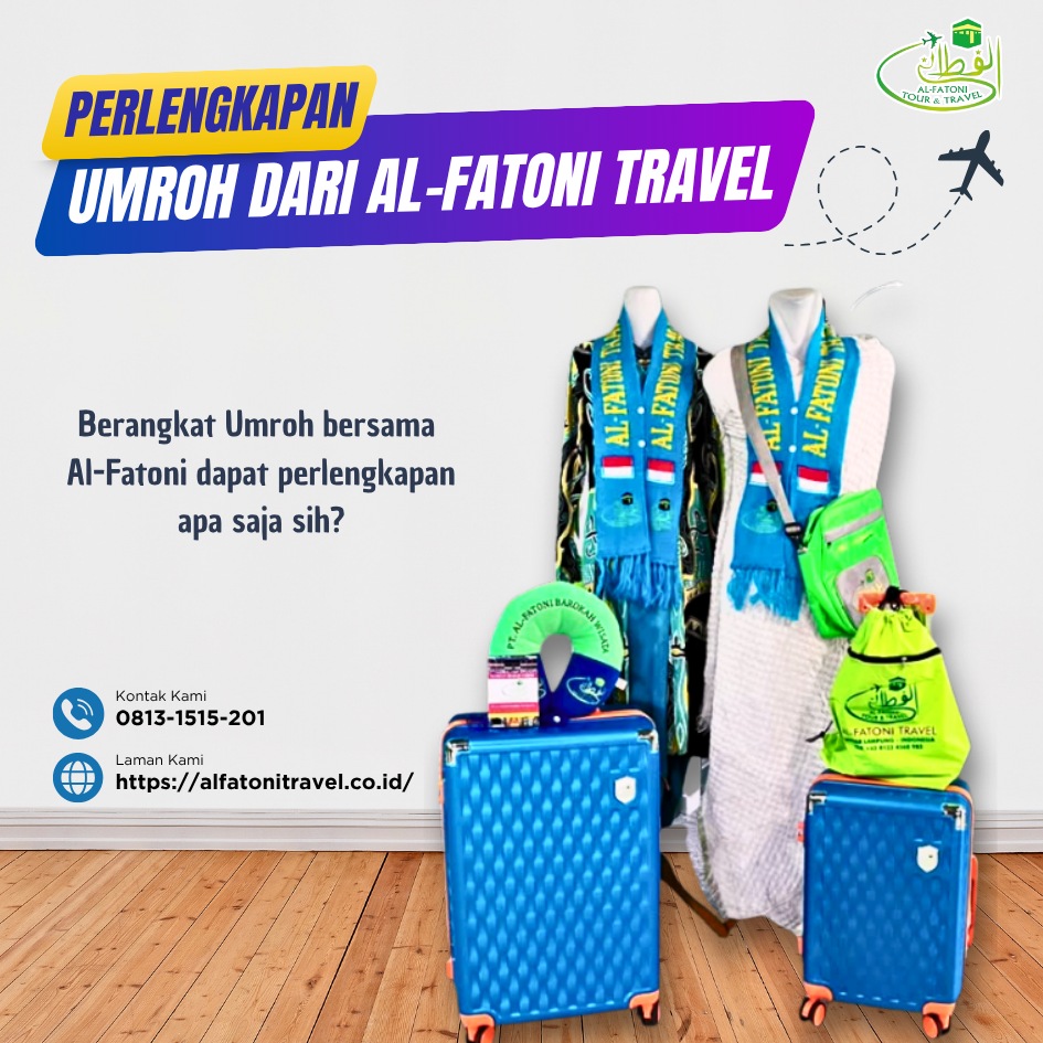 PERLENGKAPAN JAMAAH UMROH YANG AKAN DIPEROLEH DARI AL-FATONI TRAVEL